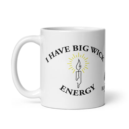 Bloomtree Candle Co. I Have Big Wick Energy Coffee Mug